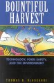 Go to record Bountiful harvest : technology, food safety and the enviro...