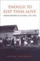 'Enough to keep them alive' : Indian welfare in Canada, 1873-1965  Cover Image