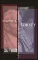 Eugene A. Forsey : an intellectual biography  Cover Image