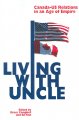 Living with uncle : Canada-U.S. relations in an age of empire  Cover Image