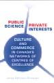 Go to record Public science, private interests : culture and commerce i...