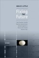 Go to record Fixing the future : how Canada's usually fractious governm...