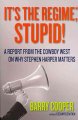 Go to record It's the regime, stupid! : a report from the cowboy west o...