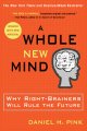 Go to record A whole new mind : why right-brainers will rule the future