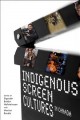 Indigenous screen cultures in Canada  Cover Image