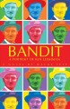 Bandit : a portrait of Ken Leishman : a novel  Cover Image