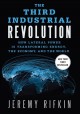 The third industrial revolution : how lateral power is transforming energy, the economy, and the world  Cover Image
