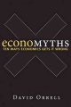 Economyths : ten ways economics gets it wrong  Cover Image