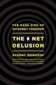 Go to record The net delusion : the dark side of internet freedom