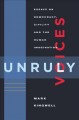 Go to record Unruly voices : essays on democracy, civility and the huma...