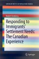 Go to record Responding to immigrants' settlement needs : the Canadian ...