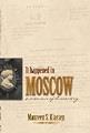 Go to record It happened in Moscow : a memoir of discovery