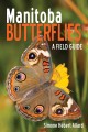 Go to record Manitoba butterflies : a field guide