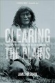 Clearing the Plains: disease, politics of starvation, and the loss of Aboriginal life  Cover Image