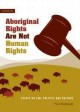 Go to record Aboriginal rights are not human rights : in defence of ind...
