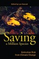 Saving a million species : extinction risk from climate change  Cover Image
