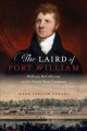 The Laird of Fort William : William McGillvray and the North West Company  Cover Image