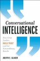 Conversational intelligence : how great leaders build trust and get extraordinary results  Cover Image