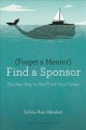 Forget a mentor, find a sponsor : the new way to fast-track your career  Cover Image