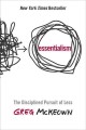 Go to record Essentialism : the disciplined pursuit of less