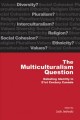 Go to record The multiculturalism question : debating identity in 21st-...