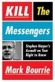 Kill the messengers : Stephen Harper's assault on your right to know  Cover Image