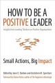 How to be a positive leader : small actions, big impact  Cover Image