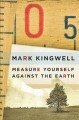 Go to record Measure yourself against the earth : essays