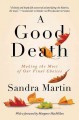 A good death : making the most of our final choices  Cover Image