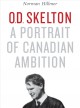 O.D. Skelton : a portrait of Canadian ambition  Cover Image