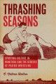 Go to record Thrashing seasons : sporting culture in Manitoba and the g...