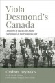 Go to record Viola Desmond's Canada : a history of blacks and racial se...