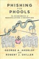 Phishing for phools : the economics of manipulation and deception  Cover Image