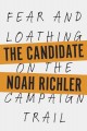 The candidate : fear and loathing on the campaign trail  Cover Image