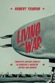 Living with war : twentieth-century conflict in Canadian and American history and memory  Cover Image