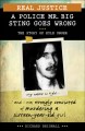 Go to record Real justice :  a police Mr. Big sting goes wrong : the st...