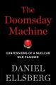 The doomsday machine : confessions of a nuclear war planner  Cover Image