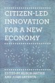 Citizen-led innovation for a new economy  Cover Image