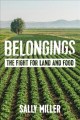 Belongings : the fight for land and food  Cover Image