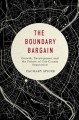 The boundary bargain : growth, development, and the future of city county separation  Cover Image
