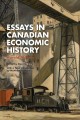 Essays in Canadian economic history  Cover Image