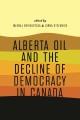 Alberta oil and the decline of democracy in Canada  Cover Image
