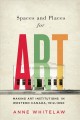 Spaces and places for art : making art institutions in Western Canada, 1912-1990  Cover Image