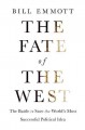 Go to record The fate of the west : the battle to save the world's most...