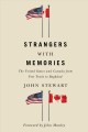 Go to record Strangers with memories : the United States and Canada fro...