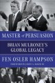 Go to record Master of persuasion : Brian Mulroney's global legacy