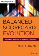 Balanced scorecard evolution : a dynamic approach to strategy execution  Cover Image