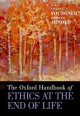 Go to record The Oxford handbook of ethics at the end of life