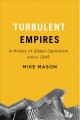 Go to record Turbulent empires : a history of global capitalism since 1...