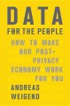 Go to record Data for the people : how to make our post-privacy economy...
